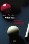 Le bruit des choses qui tombent - Juan Gabriel Vásquez, Isabelle Gugnon