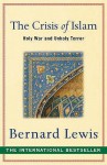 The Crisis Of Islam - Bernard Lewis