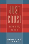 Just Cause: Freedom, Identity, and Rights - Drucilla Cornell