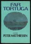 Far Tortuga - Peter Matthiessen