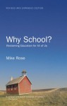 Why School?: Reclaiming Education for All of Us - Mike Rose