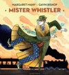 Mister Whistler - Margaret Mahy