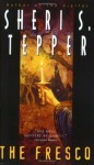 The Fresco - Sheri S. Tepper