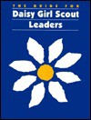 The Guide for Daisy Girl Scout Leaders - Girl Scouts of the U.S.A.