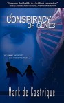 A Conspiracy Of Genes - Mark de Castrique