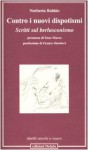 Contro I Nuovi Dispotismi: Scritti Sul Berlusconismo - Norberto Bobbio