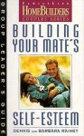 Building Your Mate's Self Esteem - Dennis Rainey, Barbara Rainey