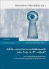 Schone Neue Kommunikationswelt Oder Ende der Privatheit?: Die Veroffentlichung Des Privaten In Social Media Und Popularen Medienformaten - Petra Grimm, Oliver Zollner