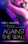 Against the Wall - Dee J. Adams