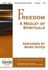 Freedom: A Medley of Spirituals - Mark Hayes