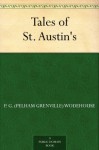 Tales of St. Austin's - P.G. Wodehouse