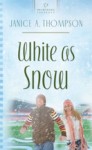 White As Snow - Janice A. Thompson, Janice Hanna