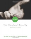 Start Becoming a Good Samaritan Participant's Guide: Six Sessions - Michael Seaton, Ashley Wiersma