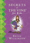 Secrets of the Vine for Kids Book - Bruce Wilkinson