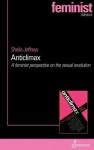 Anticlimax: A Feminist Perspective on the Sexual Revolution - Sheila Jeffreys