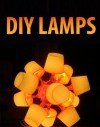 DIY Lamps - Instructables Authors