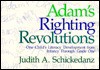 Adam's Righting Revolutions - Judith A. Schickedanz