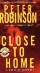 Close To Home - Peter Robinson