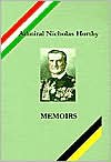 Admiral Nicholas Horthy: Memoirs - Andrew L. Simon, Nicholas Roosevelt