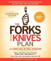 The Forks Over Knives Plan: How to Transition to the Life-Saving, Whole-Food, Plant-Based Diet - Alona Pulde, Alona Pulde