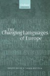 The Changing Languages of Europe - Bernd Heine, Tania Kuteva