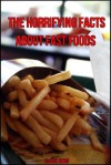 The Horrifying Facts About Fast Food - Steven Jones