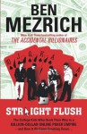 Straight Flush - Ben Mezrich