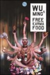 Free karma food - Wu Ming 5, Wu Ming