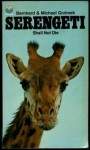 Serengeti Shall Not Die - Bernhard Grzimek, Michael Grzimek, E.L. Rewald, D. Rewald