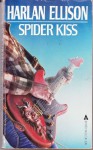 Spider Kiss - Harlan Ellison