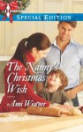 The Nanny's Christmas Wish (Harlequin Special Edition) - Ami Weaver