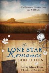 The Lone Star Romance Collection: Five Stories of Untamed Love in a Wild State - Cathy Marie Hake, Kimberley Comeaux