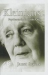 Kleinians: Psychoanalysis Inside Out - Janet Sayers