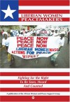 Liberian Women Peacemakers: Fighting for the Right to Be Seen, Heard, and Counted - Africa World Press