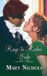 Rags-To-Riches Bride - Mary Nichols