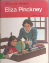 Eliza Pinckney (Heroes of the Revolution) - Susan Lee, John Lee, Andy Aldridge