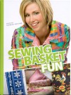 Sewing Basket Fun - Barbara Weiland