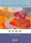 Vida: Citas Selectas - Anne Kristin Hagesaether, Paulo Coelho