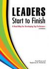 Leaders Start to Finish: A Road Map for Developing Top Performers - Anne Bruce, Stephanie M. Montanez