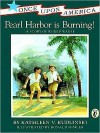 Pearl Harbor Is Burning!: A Story of World War II - Kathleen V. Kudlinski