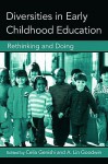 Diversities in Early Childhood Education: Rethinking and Doing (Changing Images of Early Childhood) - Celia Genishi, A. Lin Goodwin