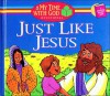 Just Like Jesus: A Beginner Reader Book (My Time With God Devotional) - Paul Loth, Thomas Nelson Publishers, Daniel J. Hochstatter