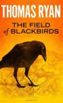 The Field Of Blackbirds - Thomas Ryan