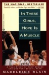 In These Girls, Hope is a Muscle - Madeleine Blais