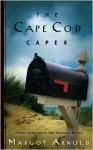 The Cape Cod Caper - Margot Arnold