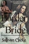 Border Bride - Sullivan Clarke