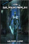 The Silver Ninja - Wilmar Luna