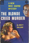 The Blonde Cried Murder - Brett Halliday