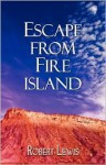 Escape from Fire Island - Robert Lewis