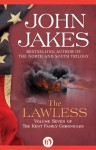 The Lawless (The Kent Family Chronicles #7) - John Jakes